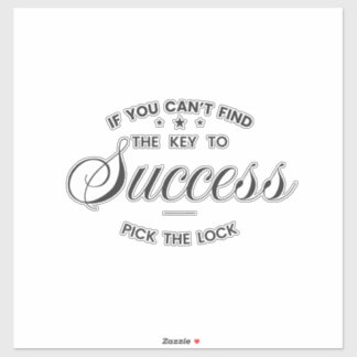 If You Can’t Find the Key to Success  Sticker