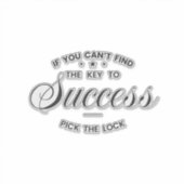 If You Can’t Find the Key to Success  Sticker (Voorkant)