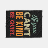 If You Can't Be Kind Be Quiet Anti Bullying Gift F Fleece Deken (Voorkant (Horizontaal))