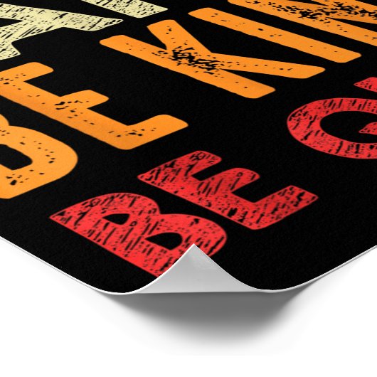 If You Can't Be Kind Be Quiet Anti Bullying Gift F Poster (Hoek)