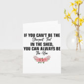 If You Can't Be The Sharpest Tool In The Shed You  Kaart (Gele Bloem)