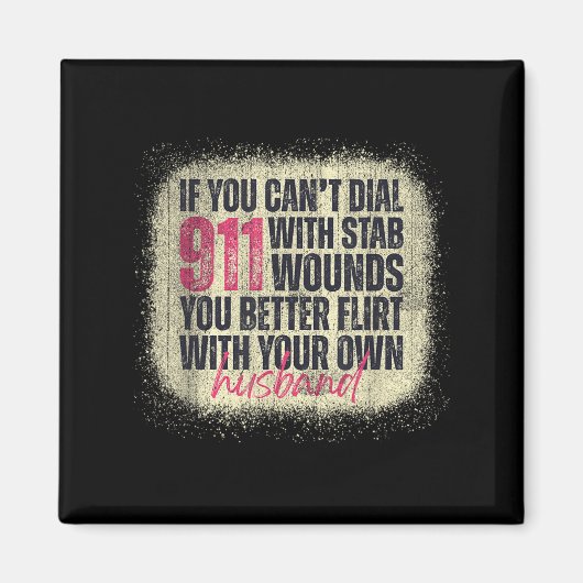 If You Can't Dial 911 With Stab Wounds Better Flir Magneet (Voorkant)