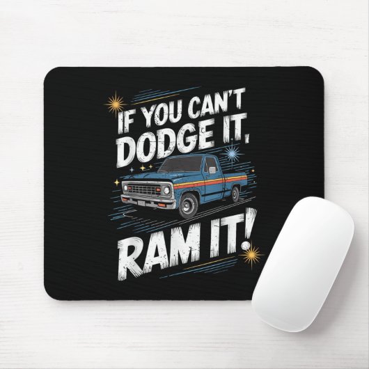 If You Can't Dodge It Ram It Ck Up Truck Muismat (Met muis)