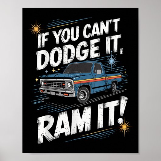 If You Can't Dodge It Ram It Ck Up Truck  Poster (Voorkant)