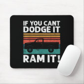 If You Cant Dodge It Ram It Ckup Truck Muismat (Met muis)