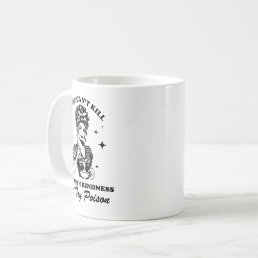 If You Can't Kill Them With Kindness Just Try Ison Koffiemok (Voorkant links)