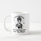 If You Can't Kill Them With Kindness Just Try Ison Koffiemok (Links)