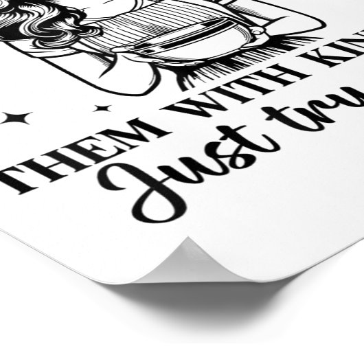 If You Can't Kill Them With Kindness Just Try Ison Poster (Hoek)