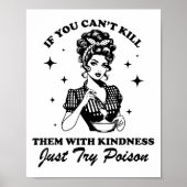 If You Can't Kill Them With Kindness Just Try Ison Poster (Voorkant)