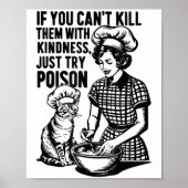 If You Can't Kill Them With Kindness Just Try Ison Poster (Voorkant)