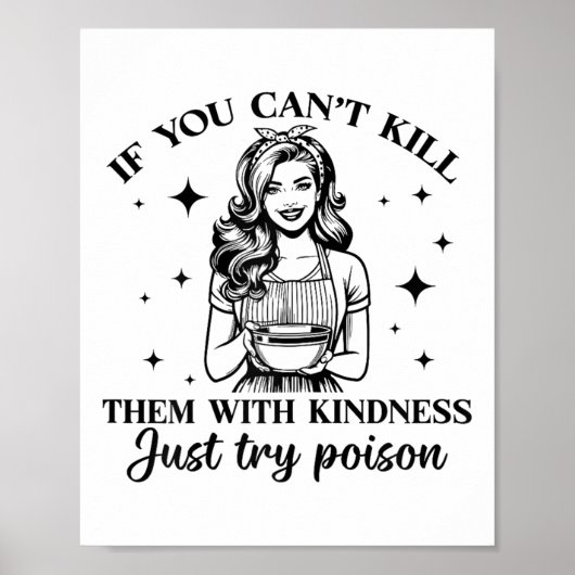 If You Can't Kill Them With Kindness Just Try Ison Poster (Voorkant)