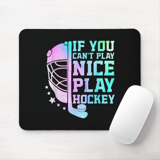 If You Can't Play Nice Play Hockey Funny Ice Hocke Muismat (Met muis)