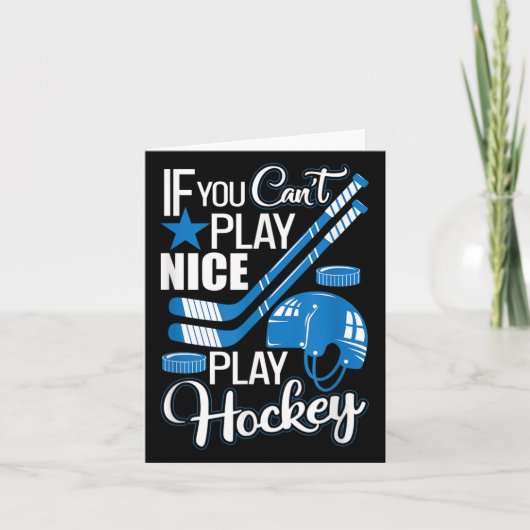 If You Can't Play Nice Play Hockey, Hockey Lover G Kaart (Voorkant)