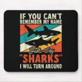 If You Can't Remember My Name Just Say Sharks Muismat (Voorkant)