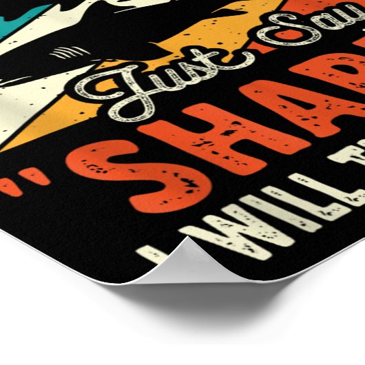 If You Can't Remember My Name Just Say Sharks  Poster (Hoek)
