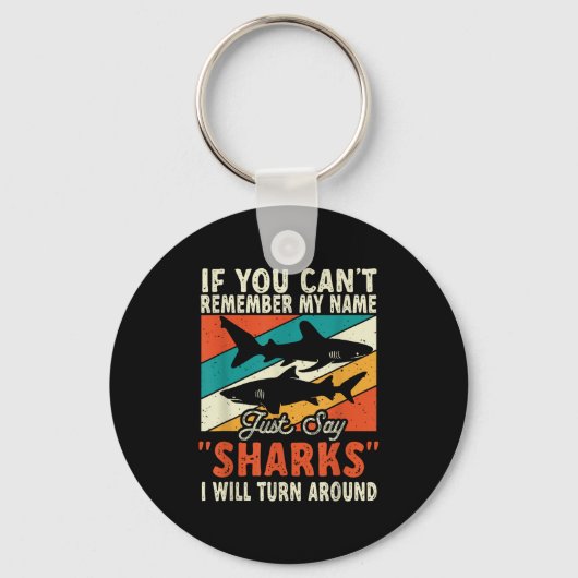 If You Can't Remember My Name Just Say Sharks Sleutelhanger (Voorkant)