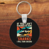 If You Can't Remember My Name Just Say Sharks Sleutelhanger (Voorkant)