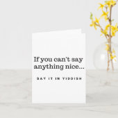 If You Can't Say Anything Nice Say It In Yiddish J Kaart (Gele Bloem)