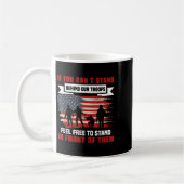 If You Can't Stand Behind Our Troops America Gift  Koffiemok (Links)