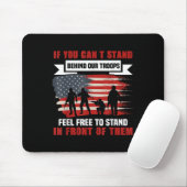 If You Can't Stand Behind Our Troops America Gift Muismat (Met muis)