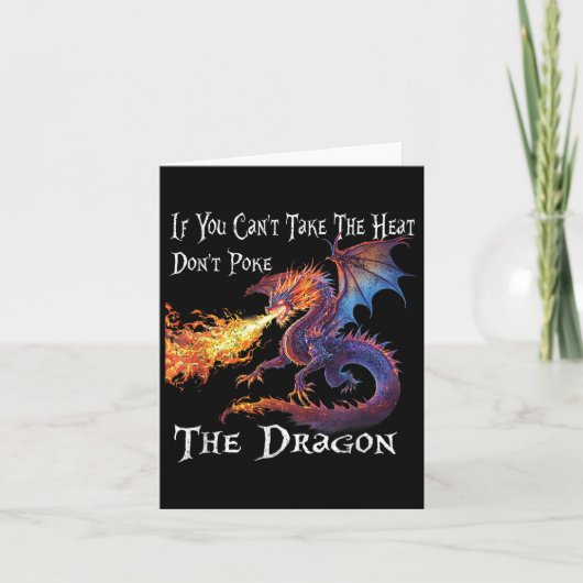 If You Can't Take The Heat Don't Ke The Dragon Kaart (Voorkant)