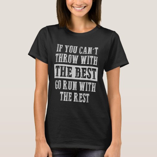 If You Can't Track And Field Shot Put Discus Throw T-shirt (Voorkant)