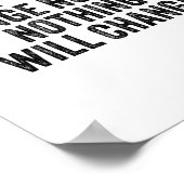 If You Change Nothing Gym Fitness Workout Motivati Poster (Hoek)