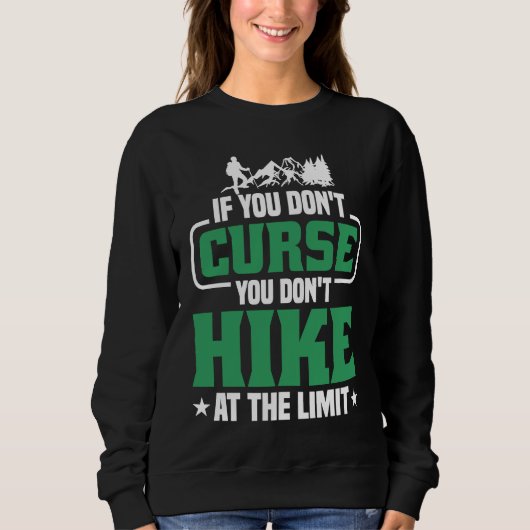If you don't Curse you don't Hike at the Limit  2 Trui (Voorkant)