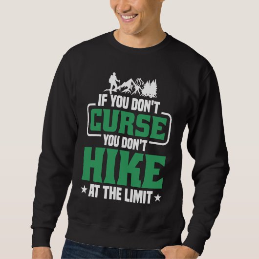 If you don't Curse you don't Hike at the Limit 2 Trui (Voorkant)