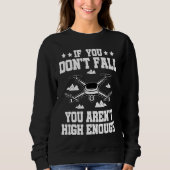 If You Don't Fall You Aren't High Enough Drone Fly Trui (Voorkant)