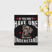 If You Dont Have Great Dane You Never Understand Kaart (Gele Bloem)