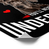 If You Dont Have Great Dane You Never Understand  Poster (Hoek)