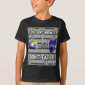If You Dont Know It Dont Eat It  T-shirt (Voorkant)