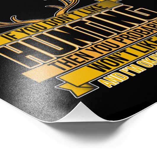 If You Don't Like Hunting Season Deer Hunter Hunt Foto Afdruk (Hoek)