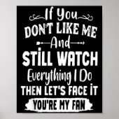 If You Don't Like Me And Still Watch Everything I Poster (Voorkant)