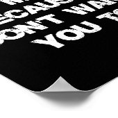 If You Don't Like Me It's Because I Don't Want You Poster (Hoek)