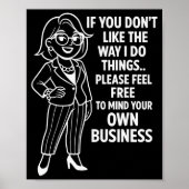 If You Don't Like The Way I Do Things Please Feel  Poster (Voorkant)
