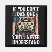 If You Dont Own One Youll Never Understand Utv A  Magneet (Voorkant)
