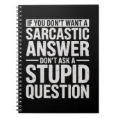 If You Dont Want a Sarcastic Answer Dont Ask Me Notitieboek (Voorkant)