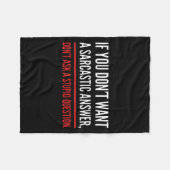 If You Dont Want A Sarcastic Answer Funny Novelty  Fleece Deken (Voorkant (Horizontaal))