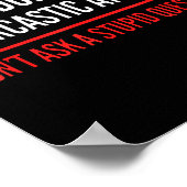 If You Dont Want A Sarcastic Answer Funny Novelty Poster (Hoek)