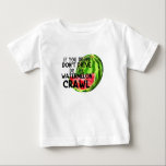 If You Drink Don't Drive Do The Watermelon Crawl<br><div class="desc">If You Drink Don't Drive Do The Watermelon Crawl</div>