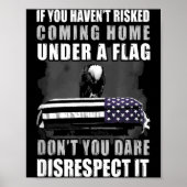 If You Haven't Risked Coming Home Under A Flag Poster (Voorkant)