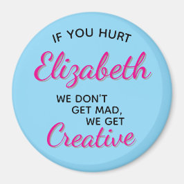 If You Hurt We Get Creative Magneet