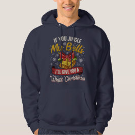 If You Jingle My Bells Hoodie
