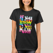 If You Know You Know Lgbt Gay Lesbian Pride Rainbo T-shirt (Voorkant)