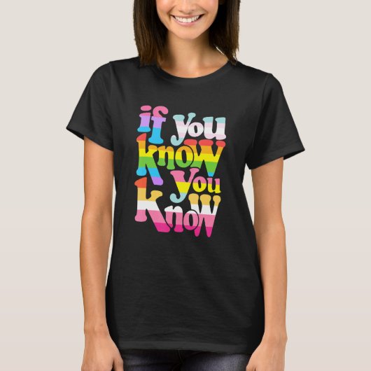 If You Know You Know Lgbt Gay Lesbian Pride Rainbo T-shirt (Voorkant)