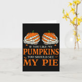 If You Like My Pumpkins You Should See My E Hallow Kaart (Gele Bloem)