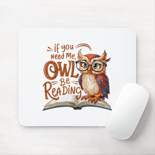 If You Need Me Owl Be Reading Funny Book Lover Stu Muismat (Met muis)