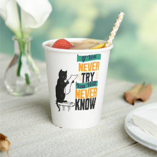 if you never try you would never now papieren bekers
